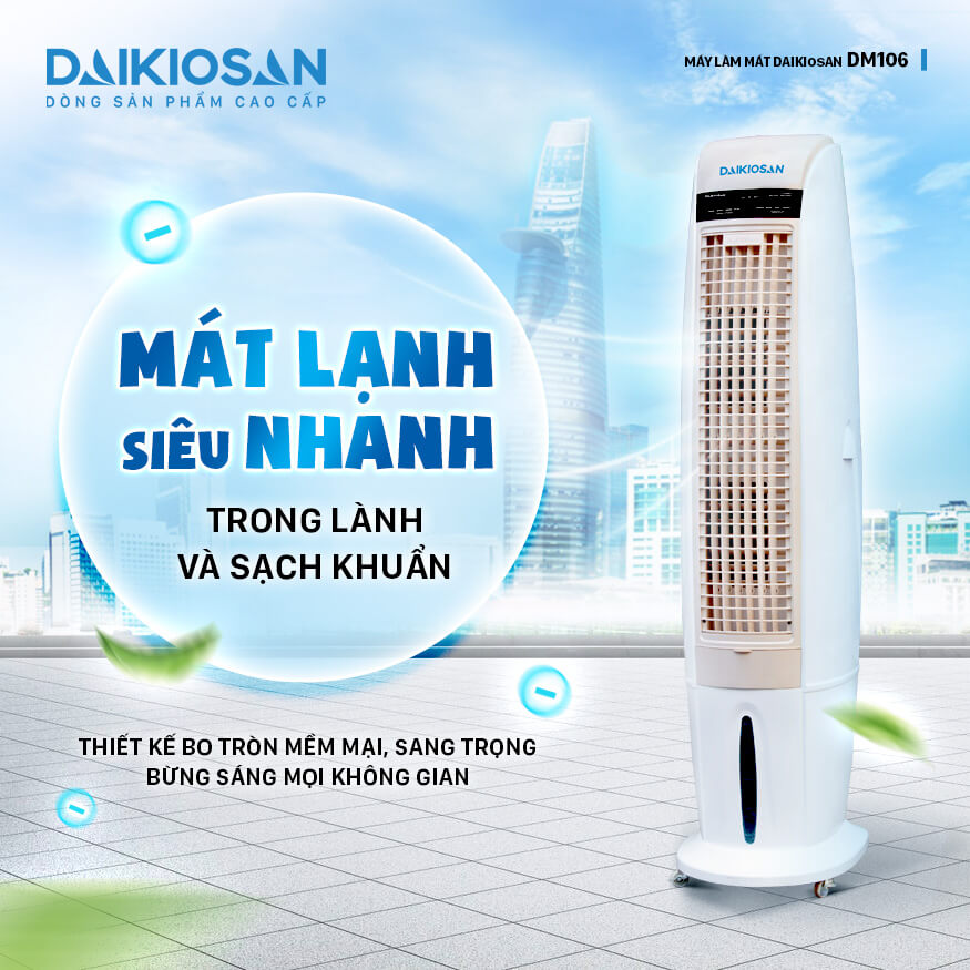 Máy làm mats Daikiosan DM106 làm mát nhanh, trong lành, sạch khuẩn