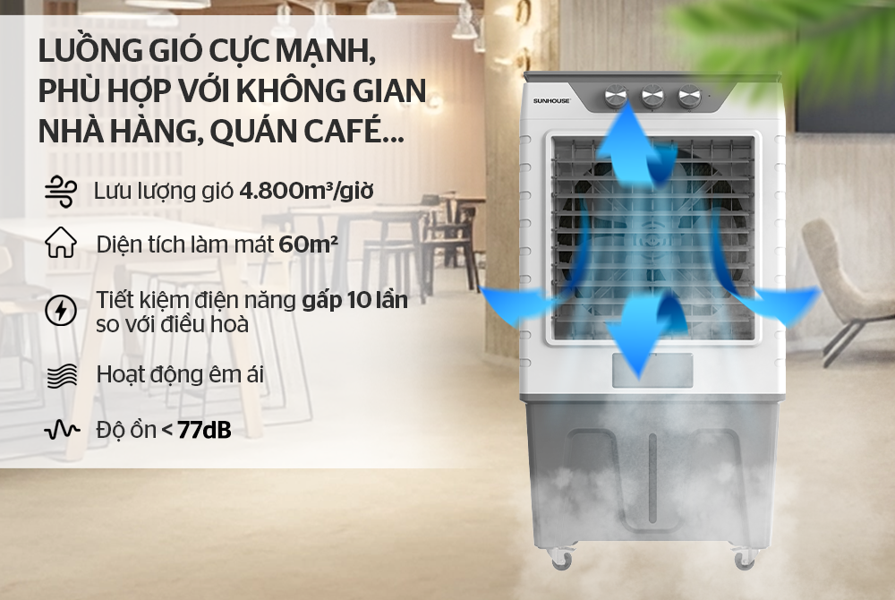 Luồng gió cực mạnh, làm mát không gian rộng