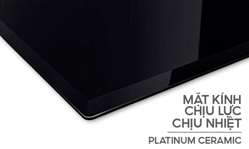 Thiết kế tinh tế với mặt kính Platinum Ceramic cao cấp, bo góc mềm mại, vát cạnh tạo cảm giác liền mạch với mặt bếp